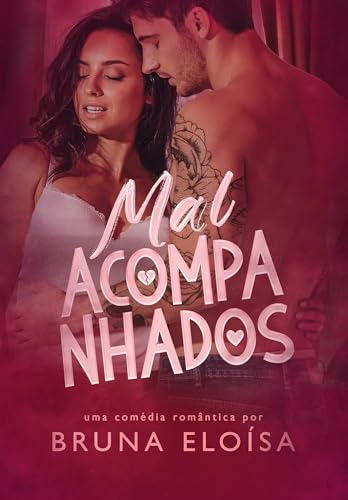 Mal Acompanhados (Portuguese Edition)