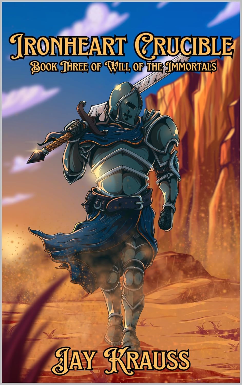 Ironheart Crucible (Will of the Immortals Book 3)
