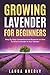 Growing Lavender for Beginn...
