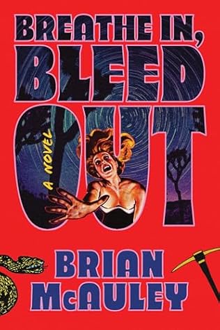 Breathe In, Bleed Out by Brian  McAuley