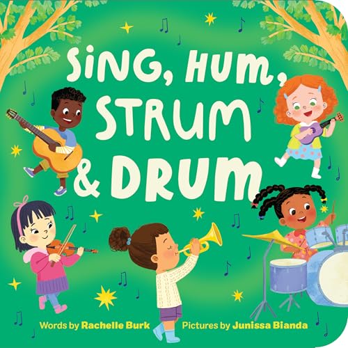 Sing, Hum, Strum, and Drum: My First Book of Music (Toddler Art Books)