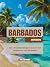 Reisgids voor Barbados: Een...