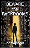 Beware the Backrooms