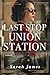 Last Stop Union Station