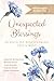 Unexpected Blessings: 40 Days of Discovering God's Best