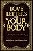 Love Letters for Your Body:...