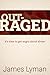 Outraged!: It's Time to Get...