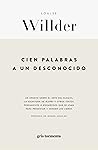 Cien palabras a un desconocido by Louise Willder