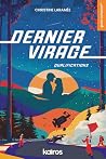 Dernier virage : ...