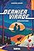 Dernier virage : qualifications: Une romance seconde chance entre amour d'adolescence et histoire inachevée (Roman - essai) (French Edition)