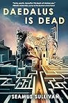 Daedalus Is Dead