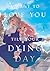 I Want to Love You Till Your Dying Day 1