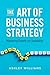 The Art of Business Strateg...