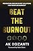 Beat the Burnout: Prevention and Recovery Solutions for Frontline Burnout