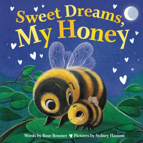 Sweet Dreams My Honey: A Heartfelt Bedtime Book for Babies and Toddlers (Punderland)