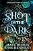 Shot in the Dark