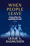 When People Leave: A Story of Love, Lies and Finding the Truth