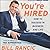 You're Hired: How to Succeed in Business and Life