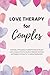 Love Therapy for Couples: A...