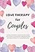 Love Therapy for Couples: A...