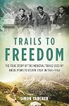 Trails to Freedom...