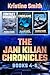 The Jani Kilian Chronicles:...