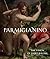 Parmigianino: The Vision of...