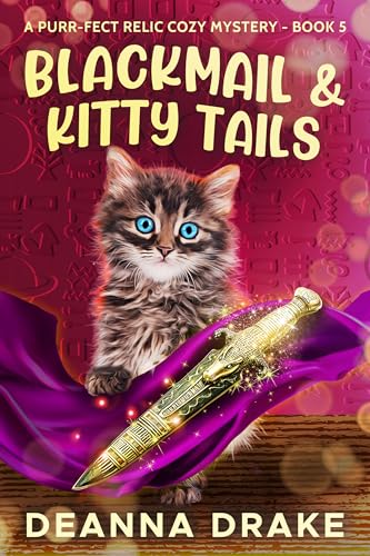 Blackmail and Kitty Tails (A Purr-fect Relic Cozy Mystery #5)
