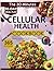 The 30-Minute Cellular Health Cookbook by Sarah E. Moore