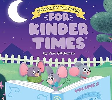 Nursery Rhymes for Kinder Times: Volume 2
