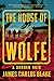 The House of Wolfe: A Border Noir