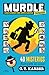 Murdle júnior: Casos curiosos para mentes curiosas. 40 misterios ¡Rómpete el coco! / Murdle Jr.: Curious Crimes for Curious Minds (Spanish Edition)