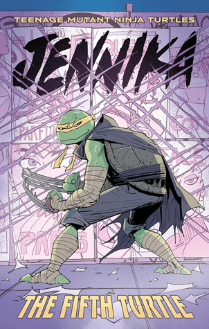 Teenage Mutant Ninja Turtles: Jennika—The Fifth Turtle (Paperback)
