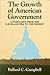 The Growth of American Government by Ballard C. Campbell