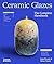 Ceramic Glazes : The Comple...