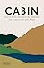 Cabin: How to Build a Retre...