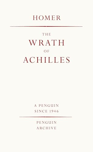 The Wrath of Achilles (Penguin Archives)