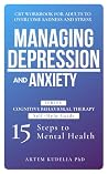 Managing Depression and Anxiety by Artem Kudelia Managing Depression and Anxiety by Artem Kudelia