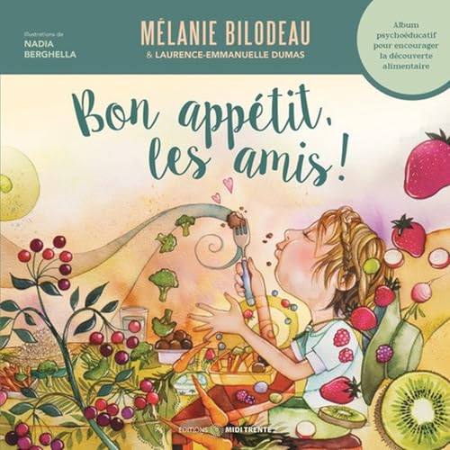 Bon appétit, les amis ! Album psychoéducatif pour encourager la découverte alimentaire (Paperback)