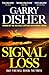 Signal Loss by Garry Disher Signal Loss by Garry Disher
