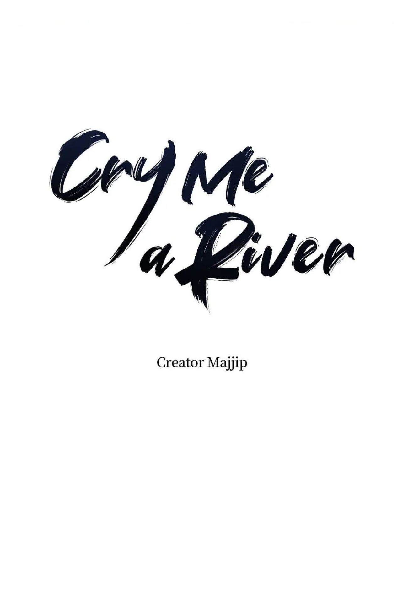 Cry Me a River - The Webnovel: Volume 1 (Cry Me a River, #1)