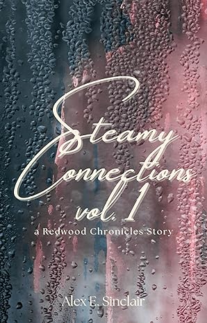 Steamy Connections, Vol.1