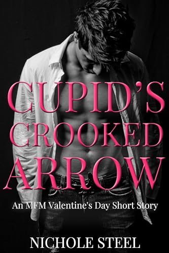 Cupid's Crooked Arrow: An MFM Valentine's Day Short Story (Sugar & Spice, a Collection of Valentine's Day Standalones)