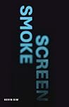Smoke Screen: The...