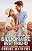 My Brother's Grumpy Billionaire Best Friend by Deedee Mathews