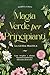 Magia verde per principianti - La guida pratica: Come risvegliare e sfruttare l’incommensurabile forza della natura dentro di te | incl. animali ... essenze floreali, ecc. (Italian Edition)