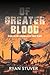 Of Greater Blood: Book II i...