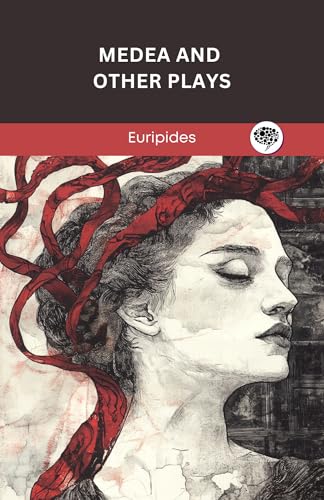 Medea and Other Plays