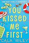Book cover for You Kissed Me First