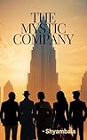 The Mystic Company by Shyambala .